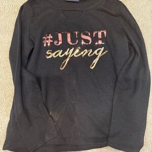 Black Long Sleeve '#Just Saying' Top